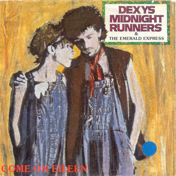 Dexy's Midnight Runners - Come on Eileen (7inch)