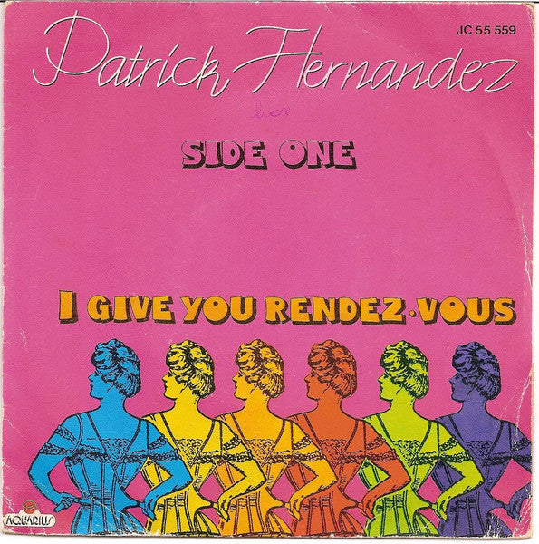 Patrick Hernandez - I give you rendez-vous (7inch single)