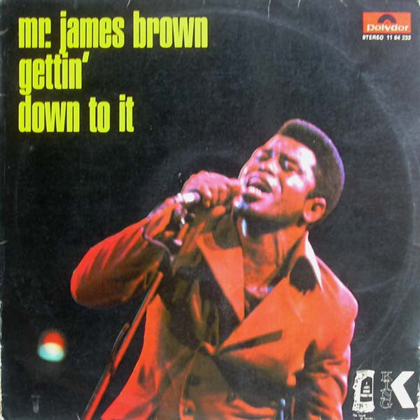 Mr. James Brown - Gettin' down to it