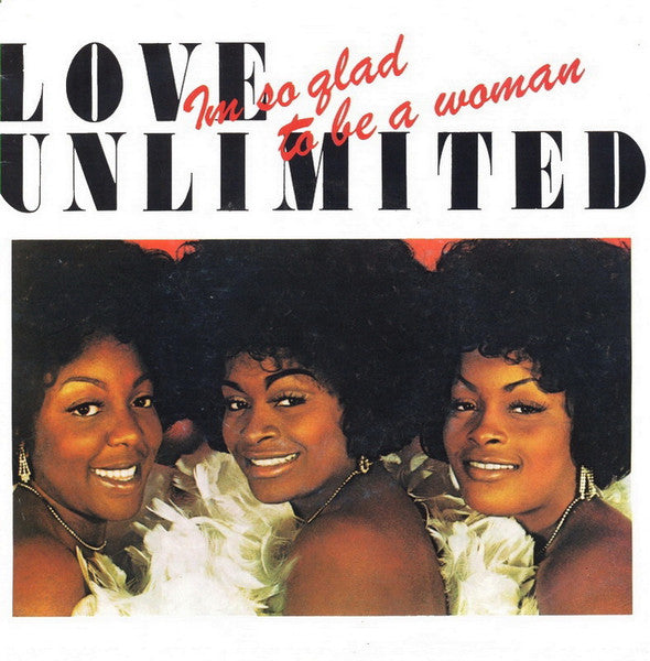 Love Unlimited - Im so glad to be a woman (7inch single)