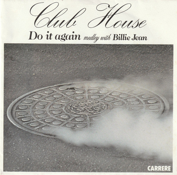 Club House - Do it again meldley with Billie Jean (7inch single)