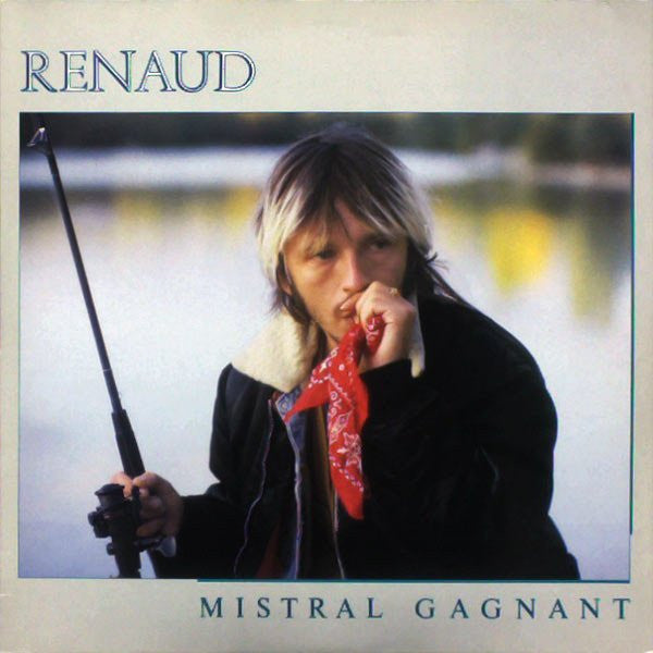 Renaud - Mistral Gagnant