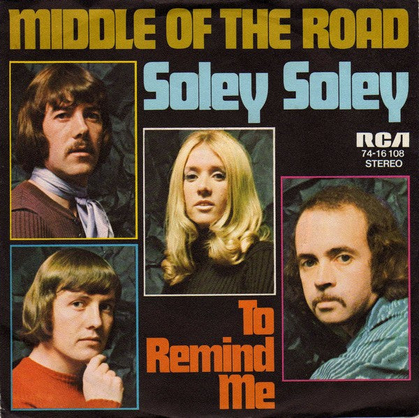 Middle Of The Road - Soley Soley (7inch single)