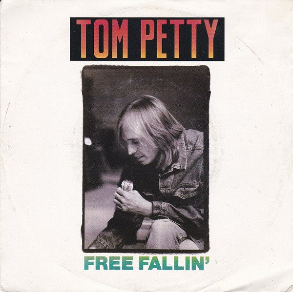 Tom Petty - Free Fallin' (7inch single)