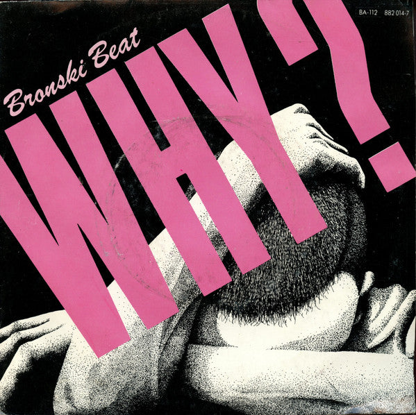 Bronski Beat - Why? (7inch)