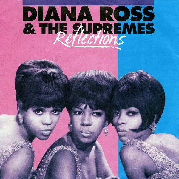 Diana Ross & The Supremes - Reflections (7inch single)