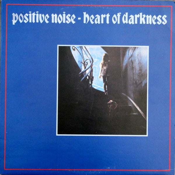 Positive Noise - Heart of darkness