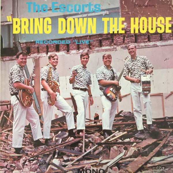 The Escorts - Bring down the house