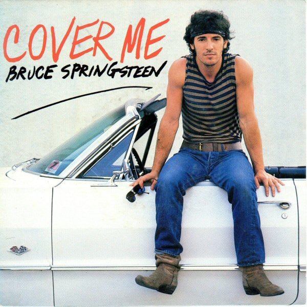 Bruce Springsteen - Cover me (7inch)