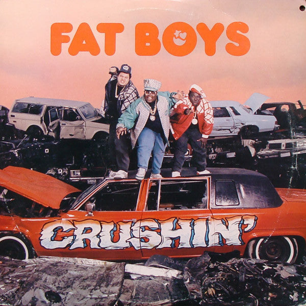 Fat Boys - Crushin'