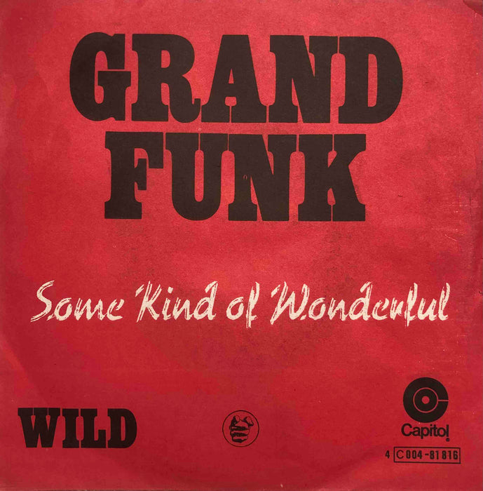 Grand Funk - Some kind of wonderful (7inch)