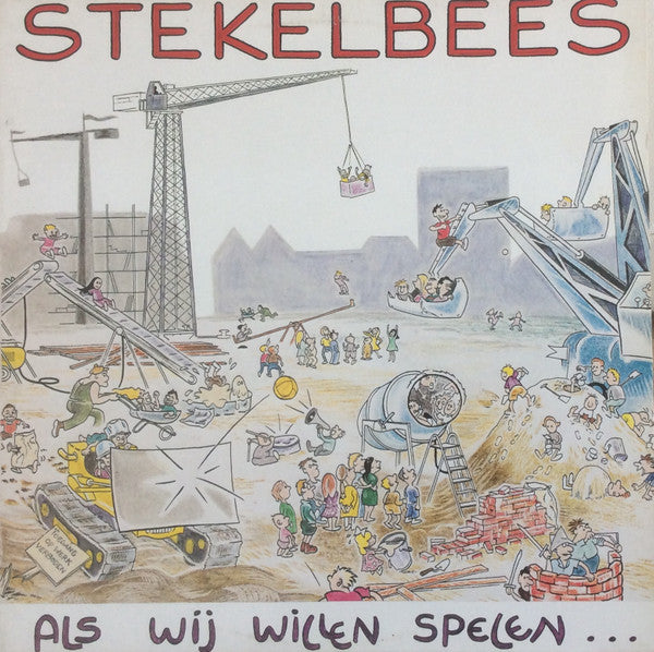 Stekelbees - Als wij willen spelen