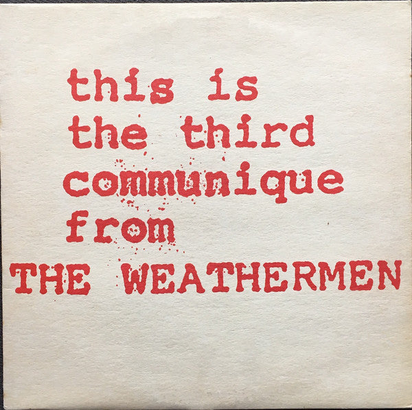 The Weathermen - This is the third communique from the Weathermen