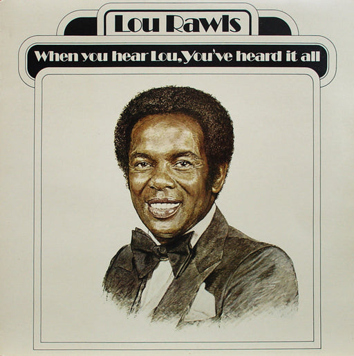 Lou Rawls - When you hear Lou, You've heard it all - Dear Vinyl