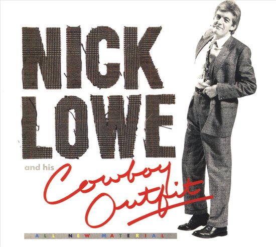 Nick Lowe and his Cowboy Outfit - Nick Lowe and his Cowboy Outfit - Dear Vinyl