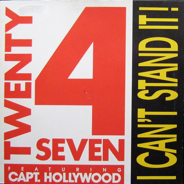 Twenty 4 Seven Featuring Capt. Hollywood – I Can't Stand It! (12inch)