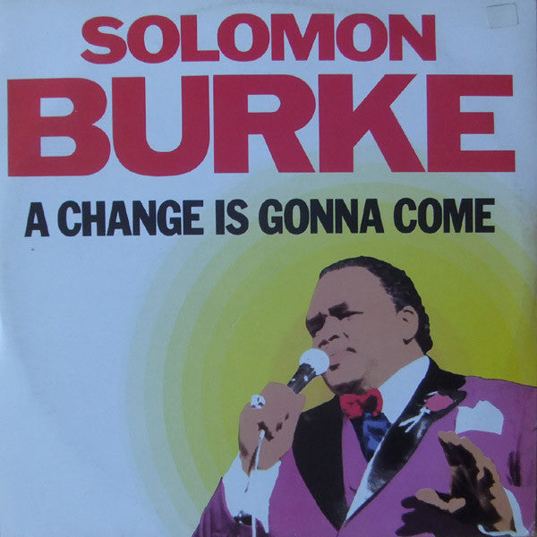 Solomon Burke – A Change Is Gonna Come (12inch)