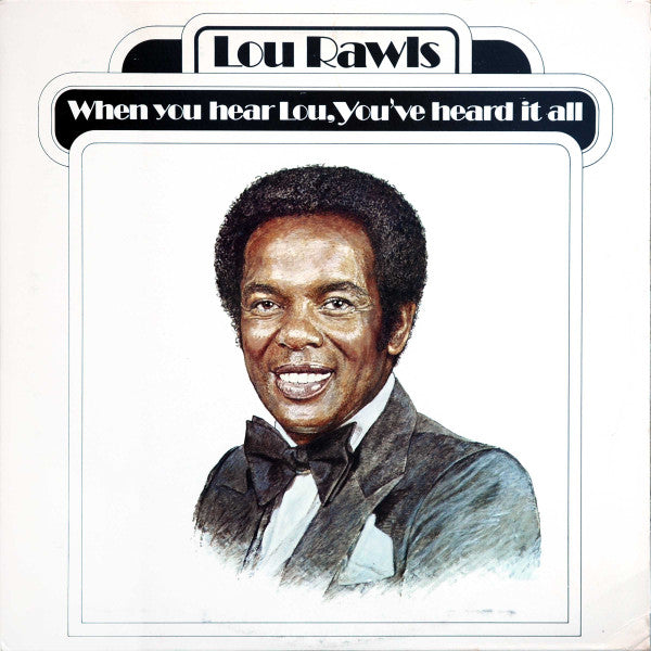 Lou Rawls – When You Hear Lou, You've Heard It All