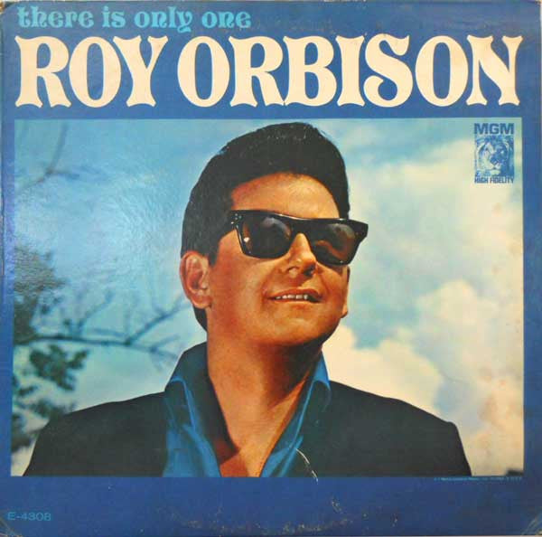 Roy Orbison – There Is Only One Roy Orbison