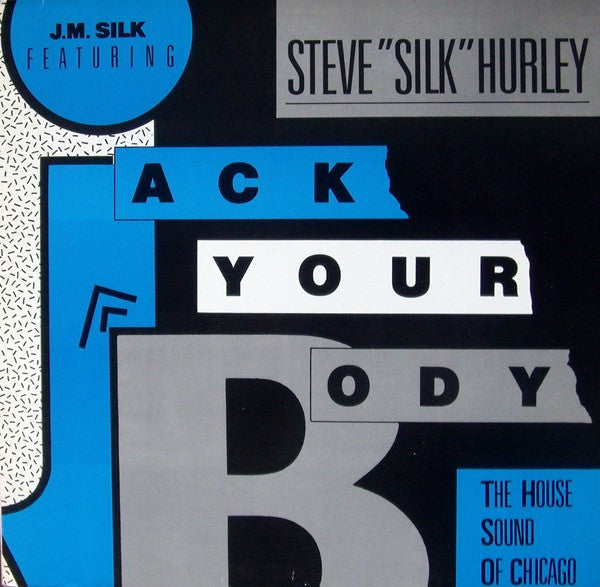 J.M. Silk Featuring Steve "Silk" Hurley – Jack Your Body (12inch)