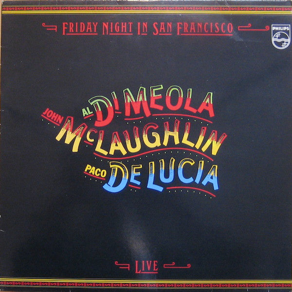 Al Di Meola / John Mc Laughlin / Paco Di Lucia - Friday night in SF