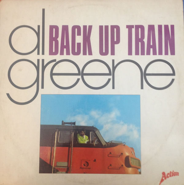 Al Greene - Back up train