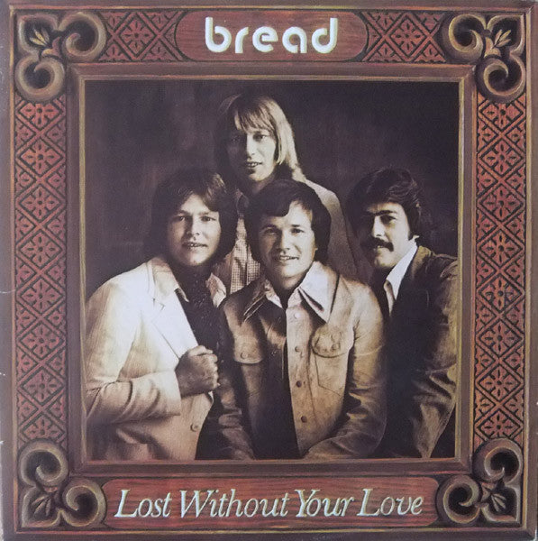 Bread - Lost without your love (Near Mint)