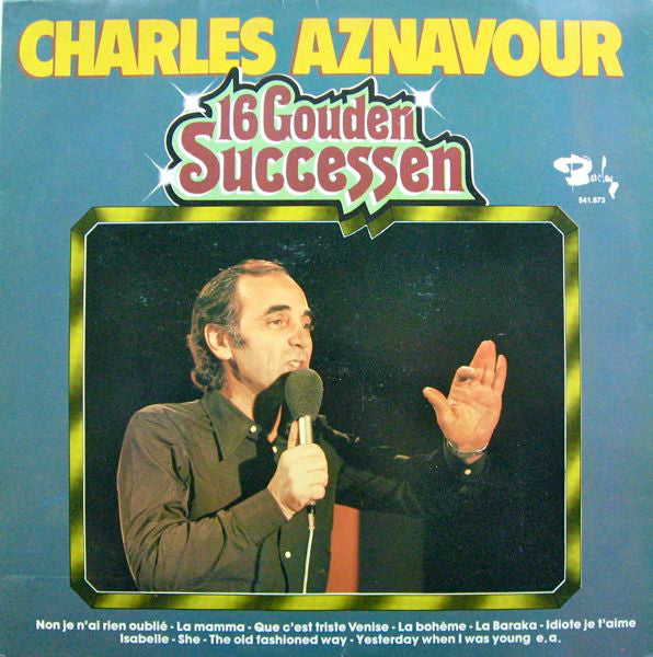 Charles Azanavour - 16 Gouden Successen