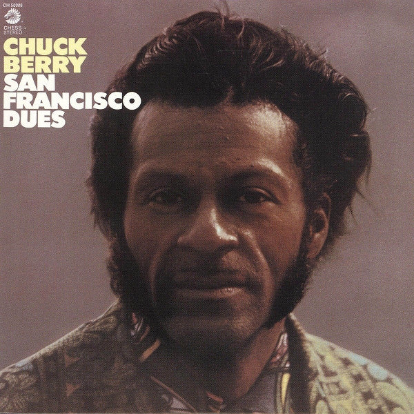 Chuck Berry - San Francisco Dues