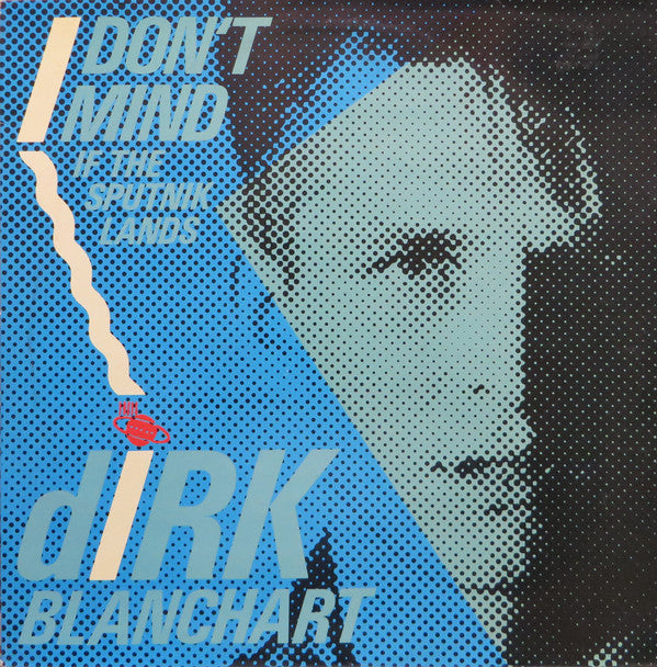 Dirk Blanchart - I don't mind if the Sputnik lands (12inch)