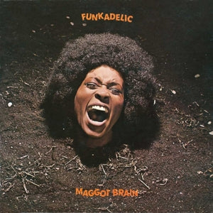 Funkadelic - Maggot Brain (NEW)