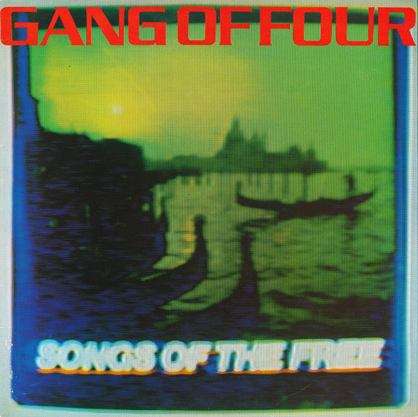 Gang of Four - Songs of the free