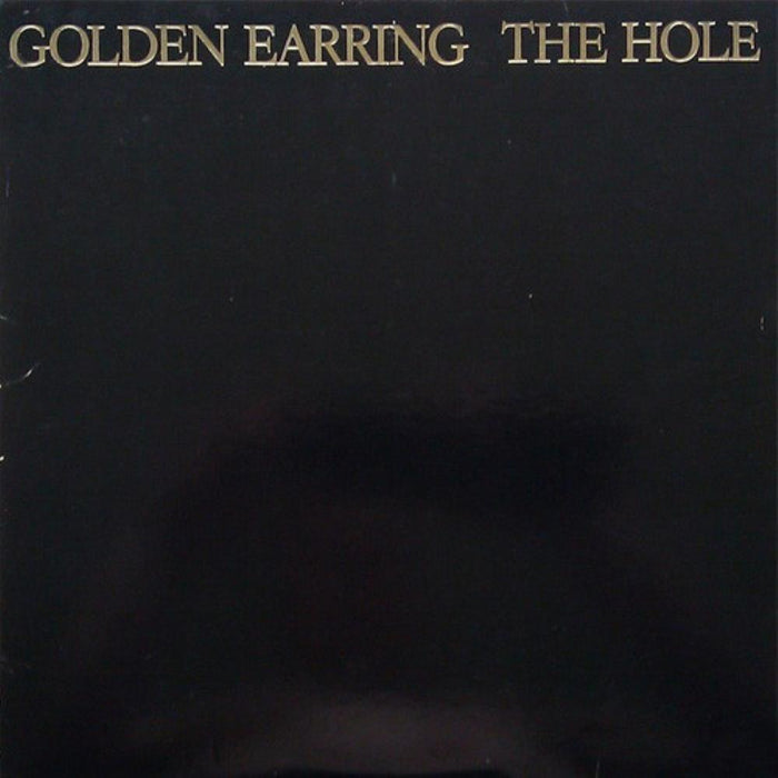 Golden Earring - The Hole - Dear Vinyl