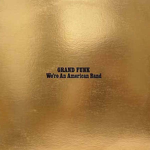 Grand Funk - We're an American band (gold vinyl)