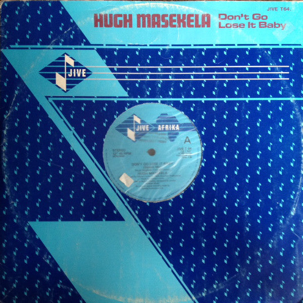 Hugh Masekela - Don't go lose it baby (12inch)