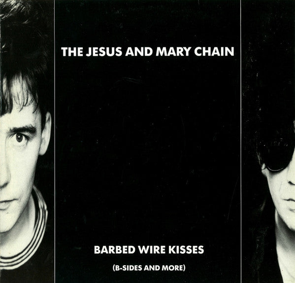 The Jesus and Mary Chain - Barbed Wire Kisses