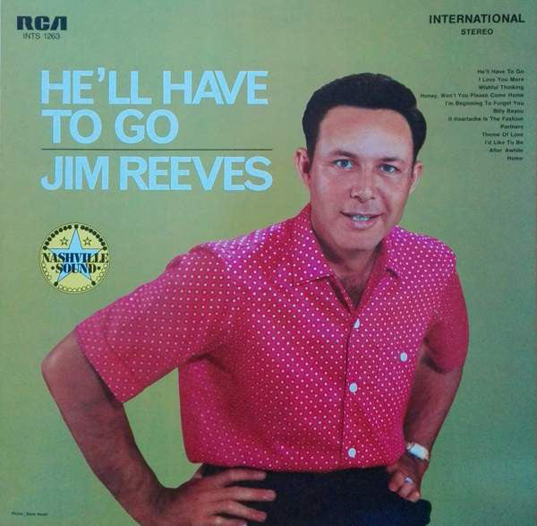 Jim Reeves - He'll Have to Go