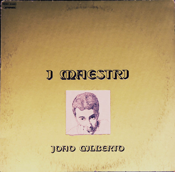 Joao Gilberto - I Maestri