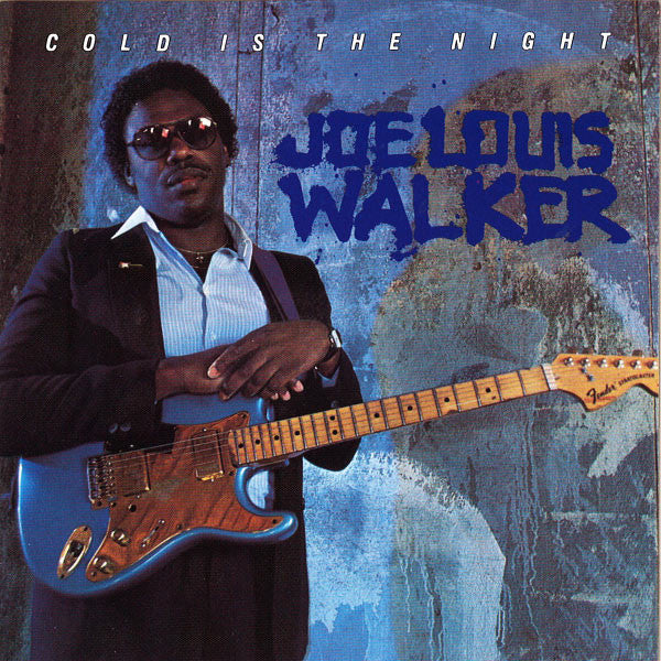 Joe Louis Walker - Cold is the Night