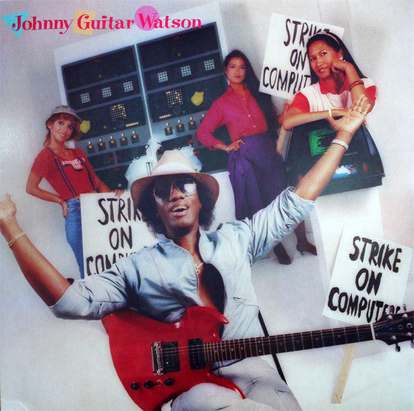 Johnny Guitar Watson - Strike on Computers