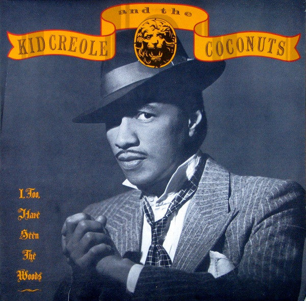 Kid Creole - I too have seen the woods