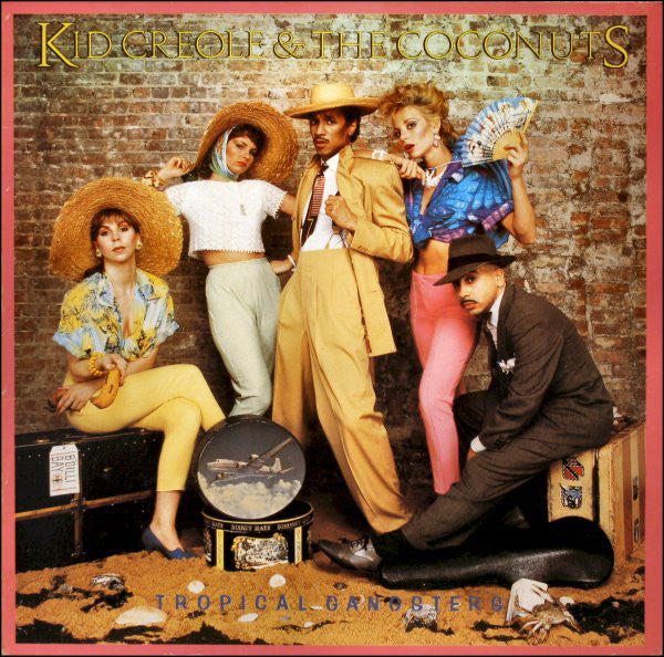 Kid Creol & The Coconuts - Tropical Gangsters