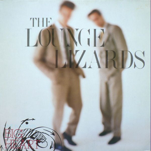 The Lounge Lizards - Big Heart