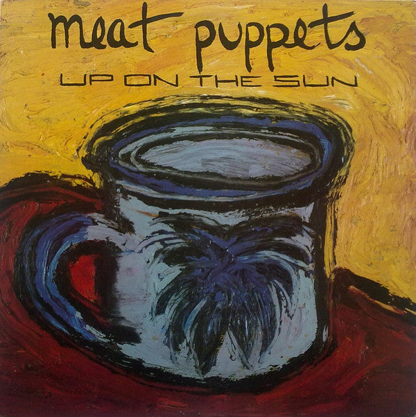 Meat Puppets - Up On The Sun