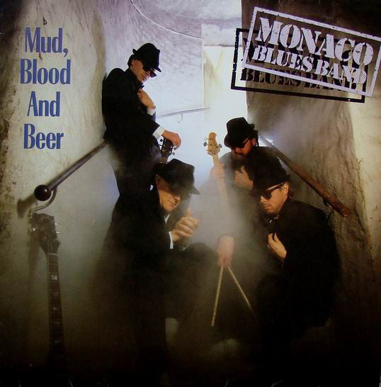 Monaco Blues Band - Mud, Blood and Beer