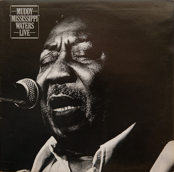 Muddy Waters - Muddy "Mississippi" Waters Live