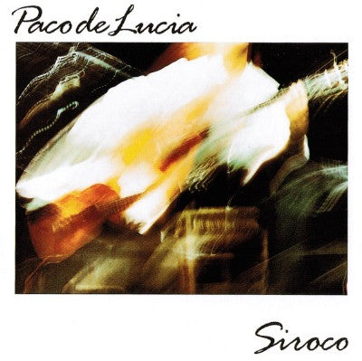 Paco de Lucia - Siroco