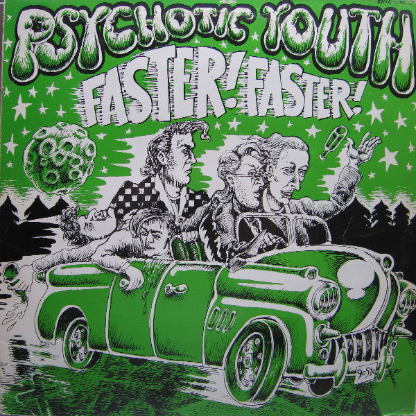 Psychotic Youth - Faster! Faster!