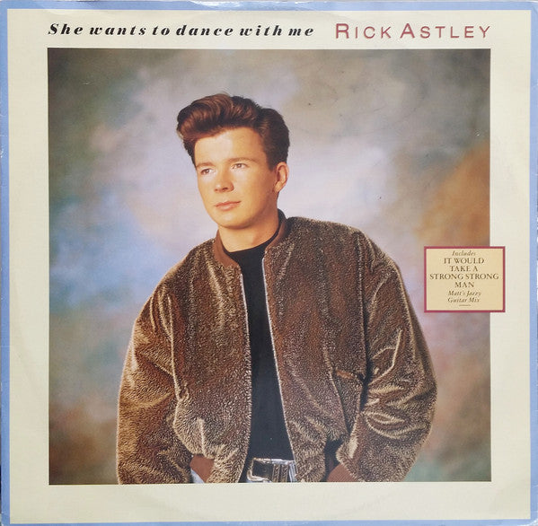 Rick Astley - She wants to dance with me (12inch)