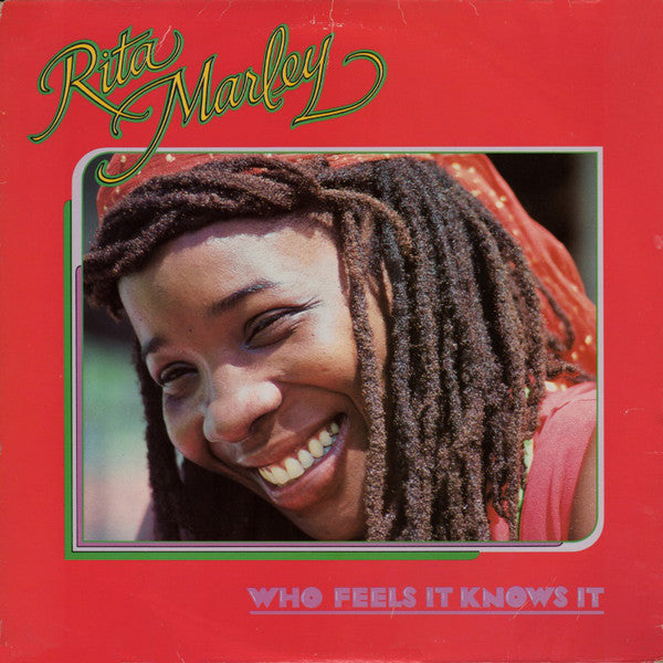 Rita Marley - Who feels it knows it